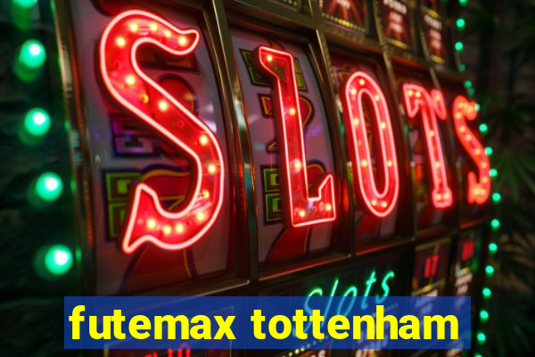 futemax tottenham